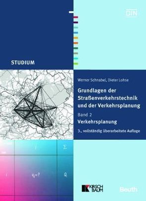 Grundlagen der Straßenverkehrstechnik und Verkehrsplanung von Lohse,  Dieter