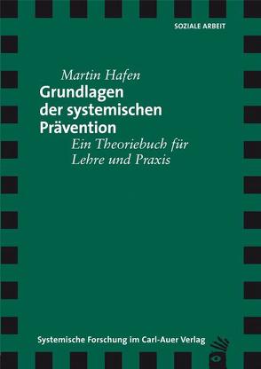 Grundlagen der systemischen Prävention von Hafen,  Martin