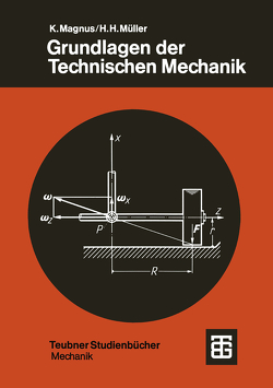 Grundlagen der Technischen Mechanik von Magnus,  Kurt, Müller,  Hans H