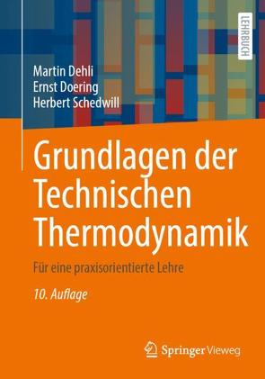 Grundlagen der Technischen Thermodynamik von Dehli,  Martin, Doering,  Ernst, Schedwill,  Herbert