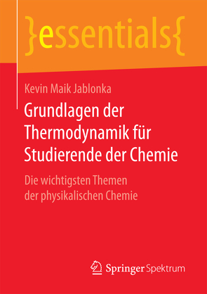 Grundlagen der Thermodynamik für Studierende der Chemie von Jablonka,  Kevin Maik