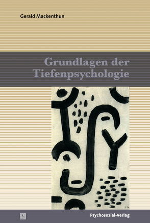Grundlagen der Tiefenpsychologie von Mackenthun,  Gerald