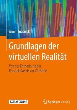 Grundlagen der virtuellen Realität von Grasnick,  Armin