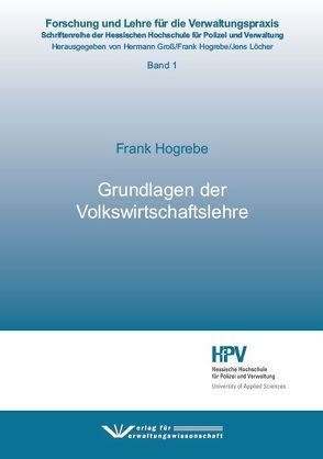 Grundlagen der Volkswirtschaftslehre von Hogrebe,  Frank