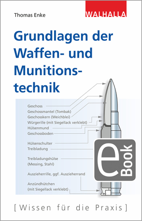 Grundlagen der Waffen- und Munitionstechnik von Enke,  Thomas