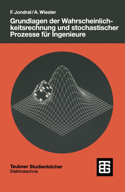 Grundlagen der Wahrscheinlichkeitsrechnung und stochastischer Prozesse für Ingenieure von Jondral,  Friedrich K., Wiesler,  Anne