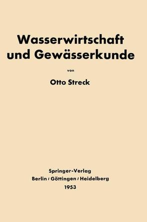 Grundlagen der Wasserwirtschaft und Gewässerkunde von Streck,  Otto