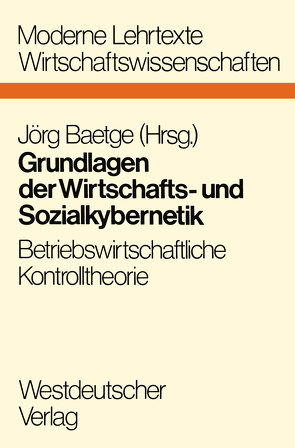 Grundlagen der Wirtschafts- und Sozialkybernetik von Baetge,  Jörg