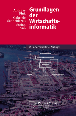 Grundlagen der Wirtschaftsinformatik von Fink,  Andreas, Schneidereit,  Gabriele, Voß,  Stefan