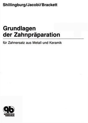 Grundlagen der Zahnpräparation von Brackett,  Susan E, Jacobi,  Richard, Shillingburg,  Herbert F