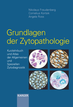 Grundlagen der Zytopathologie von Freudenberg,  N., Kortsik,  C., Ross,  A.