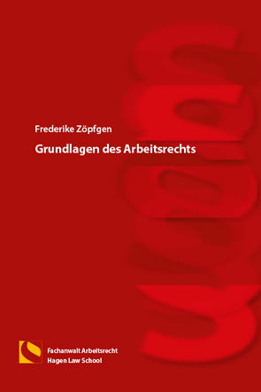 Grundlagen des Arbeitsrechts von Zöpfgen,  Frederike