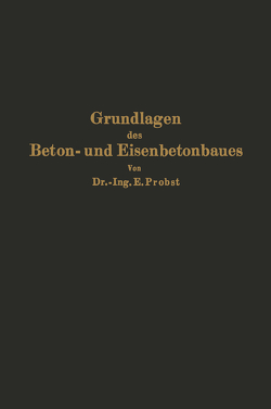 Grundlagen des Beton- und Eisenbetonbaues von Probst,  NA