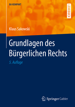 Grundlagen des Bürgerlichen Rechts von Sakowski,  Klaus