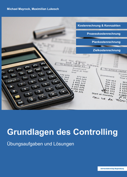 Grundlagen des Controlling von Lukesch,  Maximilian, Mayrock,  Michael