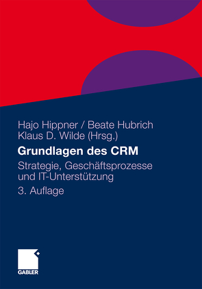 Grundlagen des CRM von Arndt,  Dirk, Becker,  Jörg, Binder,  Jochen, Boenigk,  Silke, Bruhn,  Manfred, Diller,  Hermann, Gary,  Alexander, Georgi,  Dominik, Götz,  Oliver, Gouthier,  Matthias, Grieser,  Lukas, Gründling,  Christian, Günter,  Bernd, Haas,  Alexander, Hanke,  Robert, Hansen,  Ursula, Helm,  Sabrina, Hesse,  Frank, Hippner,  Hajo, Hubrich,  Beate, Jaeck,  Horst-Florian, Knackstedt,  Ralf, Krafft,  Manfred, Leußer,  Wolfgang, Link,  Jörg, Merzenich,  Melanie, Mink,  Moritz, Münster,  Jan, Rentzmann,  René, Rühl,  Denise, Sauer,  Achim, Schmidt,  Inga, Schögel,  Marcus, Schöler,  Andreas, Siegl,  Marcus, Stauss,  Bernd, Terpin,  Jürgen, Wilde,  Klaus D