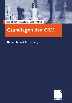 Grundlagen des CRM von Hippner,  Hajo, Wilde,  Klaus D