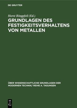 Grundlagen des Festigkeitsverhaltens von Metallen von Ringpfeil,  Horst, Schulze,  G.E.R.