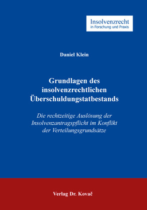 Grundlagen des insolvenzrechtlichen Überschuldungstatbestands von Klein,  Daniel