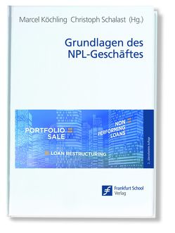 Grundlagen des NPL-Geschäftes von Köchling,  Marcel, Schalast,  Christoph