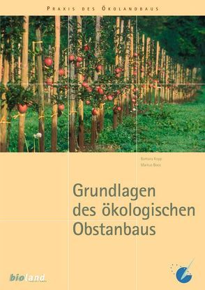 Grundlagen des ökologischen Obstanbaus von Boos,  Markus, Kopp,  Barbara