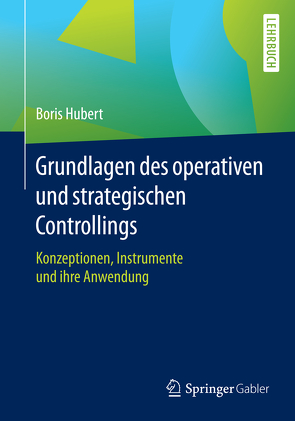 Grundlagen des operativen und strategischen Controllings von Hubert,  Boris