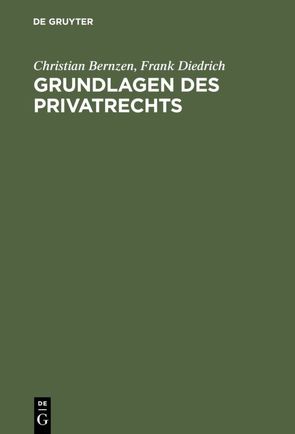 Grundlagen des Privatrechts von Bernzen,  Christian, Diedrich,  Frank