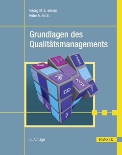 Grundlagen des Qualitätsmanagements von Benes,  Georg, Groh,  Peter