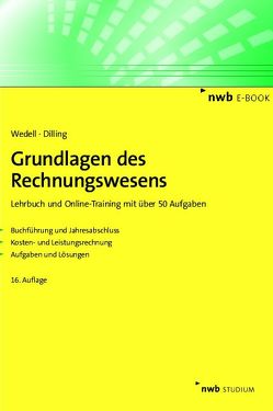 Grundlagen des Rechnungswesens von Dilling,  Achim A., Wedell,  Harald