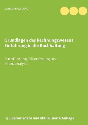 Grundlagen des Rechnungswesens: Einführung in die Buchhaltung von Possard,  Marlon