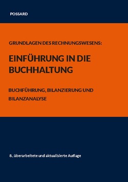 Grundlagen des Rechnungswesens: Einführung in die Buchhaltung von Possard,  Marlon