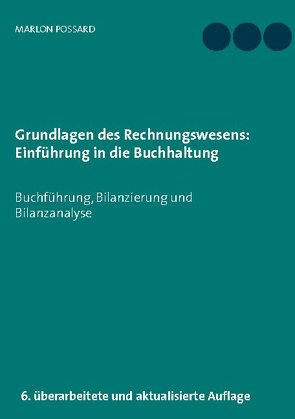 Grundlagen des Rechnungswesens: Einführung in die Buchhaltung von Possard,  Marlon