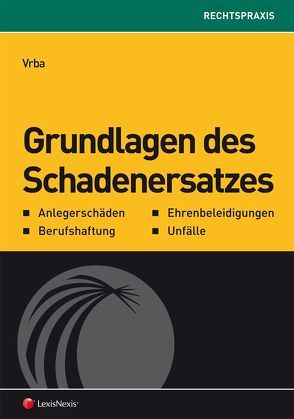 Grundlagen des Schadenersatzes von Vrba,  Karl