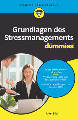 Grundlagen des Stressmanagements für Dummies von Elkin,  Allen