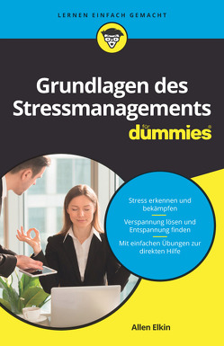 Grundlagen des Stressmanagements für Dummies von Elkin,  Allen