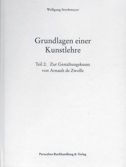 Grundlagen einer Kunstlehre von Strohmayer,  Wolfgang