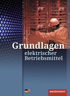 Grundlagen elektrischer Betriebsmittel von Hübscher,  Heinrich, Klaue,  Jürgen