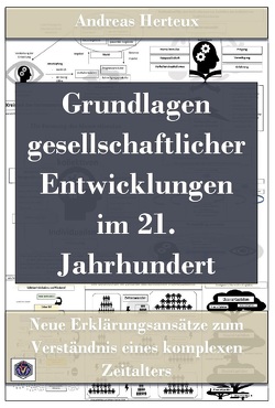 Grundlagen gesellschaftlicher Entwicklungen im 21. Jahrhundert von Herteux,  Andreas