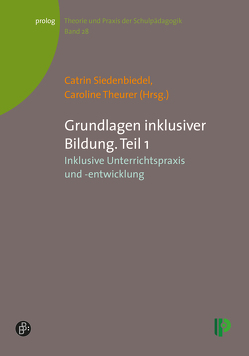 Grundlagen inklusiver Bildung. Teil 1 von Siedenbiedel,  Catrin, Theurer,  Caroline