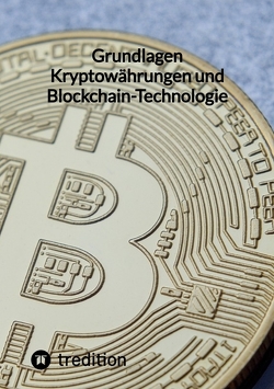 Grundlagen Kryptowährungen und Blockchain-Technologie von Moritz