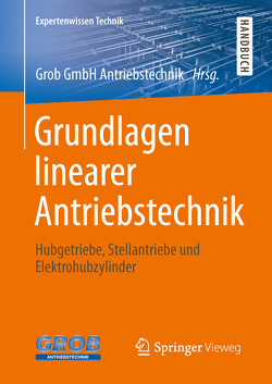 Grundlagen linearer Antriebstechnik