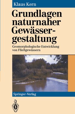 Grundlagen naturnaher Gewässergestaltung von Kern,  Klaus