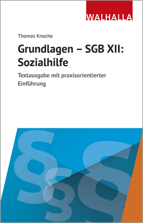 Grundlagen – SGB XII: Sozialhilfe von Knoche,  Thomas