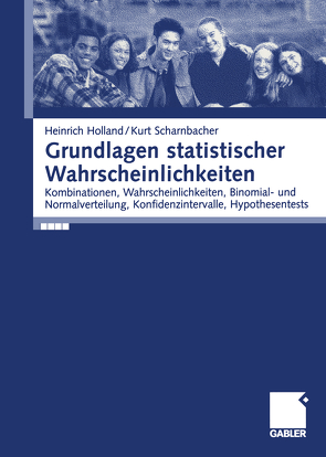 Grundlagen statistischer Wahrscheinlichkeiten von Holland,  Heinrich, Scharnbacher,  Kurt