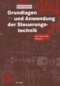 Grundlagen und Anwendung der Steuerungstechnik von Mildenberger,  Otto, Pickhardt,  Rainer