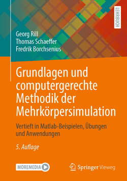 Grundlagen und computergerechte Methodik der Mehrkörpersimulation von Borchsenius,  Fredrik, Rill,  Georg, Schaeffer,  Thomas