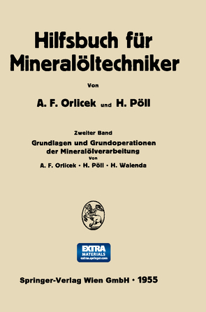 Grundlagen und Grundoperationen der Mineralölverarbeitung von Orlicek,  Adalbert F., Pöll,  Hans, Walenda,  Hans