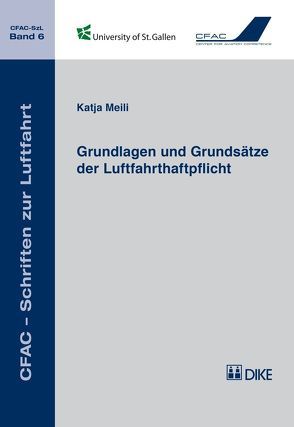 Grundlagen und Grundsätze der Luftfahrthaftpflicht von Meili,  Katja