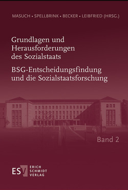 Grundlagen und Herausforderungen des Sozialstaats Bundessozialgericht und Sozialstaatsforschung Band 2 von Becker,  Ulrich, Leibfried,  Stephan, Masuch,  Peter, Spellbrink,  Wolfgang