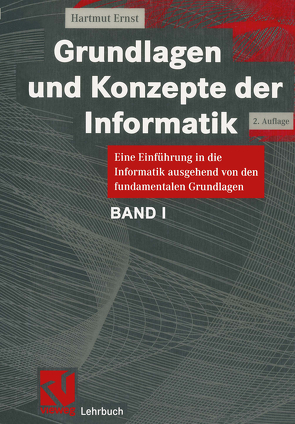 Grundlagen und Konzepte der Informatik von Ernst,  Hartmut